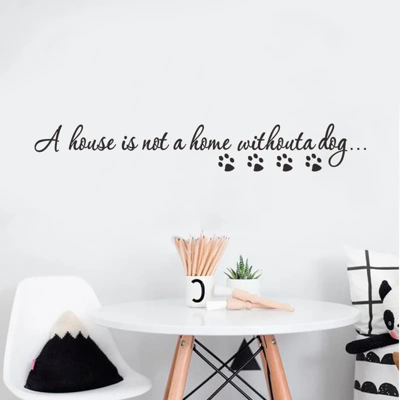 Autocollants muraux « Une maison n'est pas un foyer sans un chien », papier peint pour salon, décora