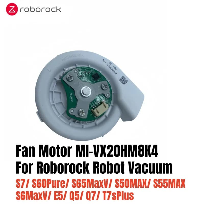 Moteur de ventilateur d'origine pour Roborock S6 Pure/ S6 MaxV/S7/ S65MaxV/ S5MAX/ S55MAX/ E5/ Q5/ Q